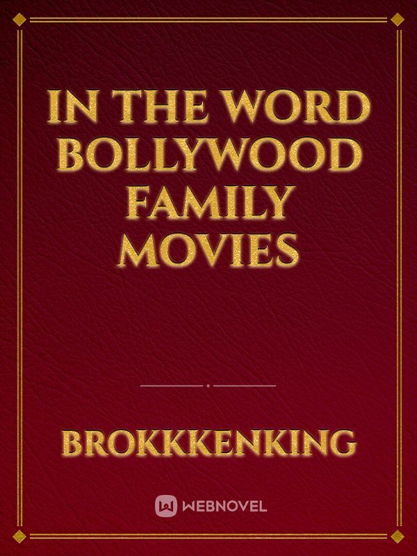 In the word bollywood family movies