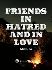 Friends In Hatred And In Love Book