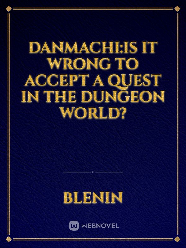 danmachi:is It wrong to accept a quest in the dungeon world? Book