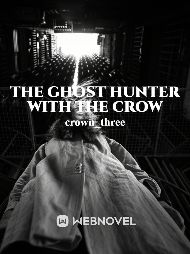 The Ghost Hunter with the Crow