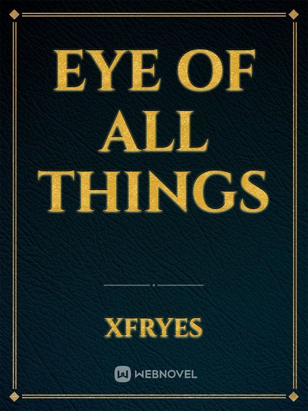 Eye of All things