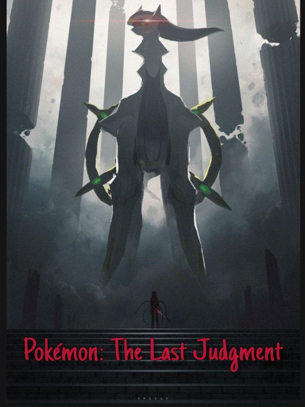 Pokémon: The Last Judgment [COMPLETED]