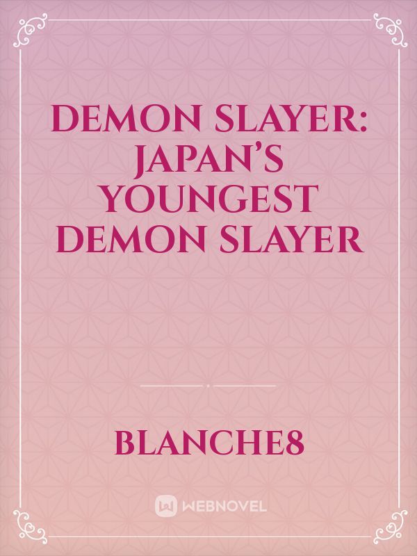 Demon slayer: Japan’s youngest demon slayer