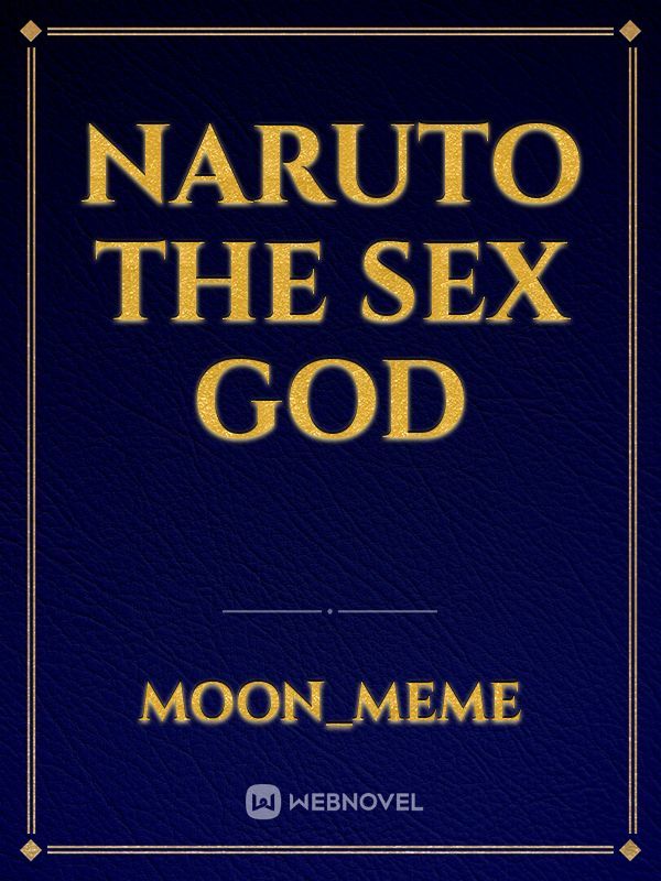 Naruto the Sex God