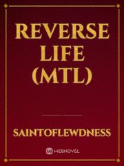 Reverse Life (MTL) Book