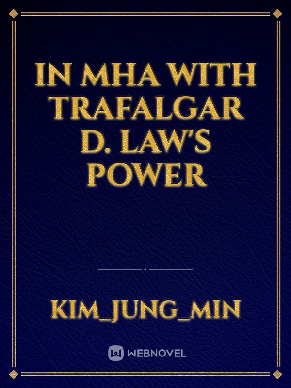In MHA with Trafalgar D. Law's Power Book