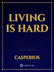 Living Is Hard Book