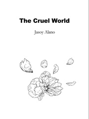 The Cruel World (Unfinished) Book