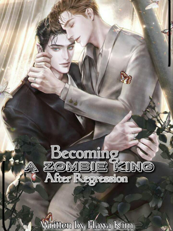 Becoming A Zombie King After Regression