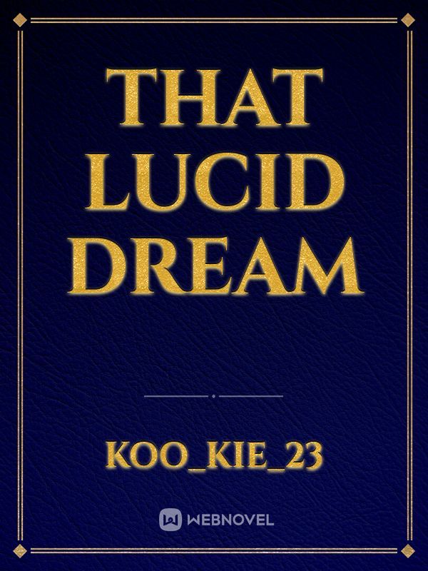 That Lucid dream