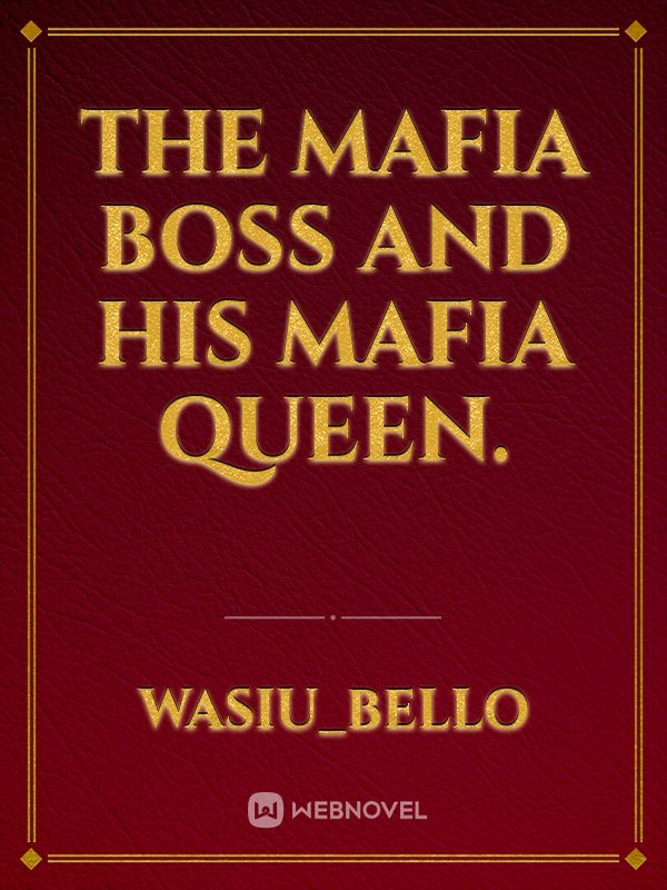THE MAFIA BOSS AND HIS MAFIA QUEEN. Book