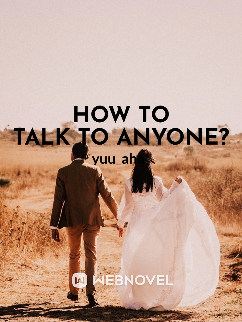 How to Talk to anyone?