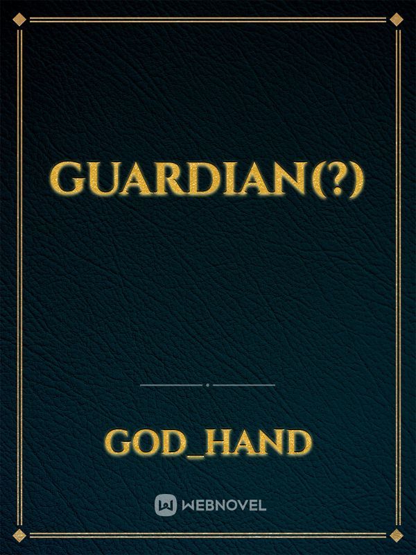 Guardian(?)