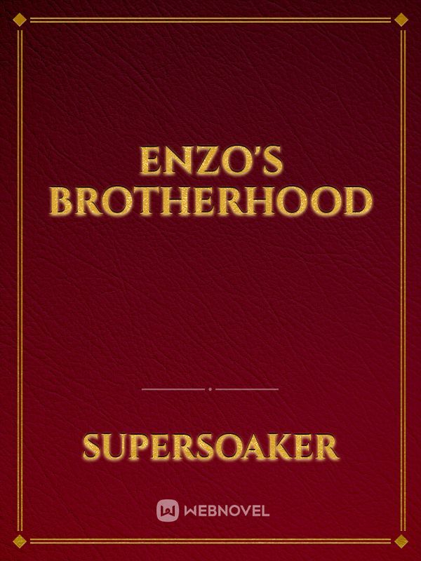 Enzo's Brotherhood