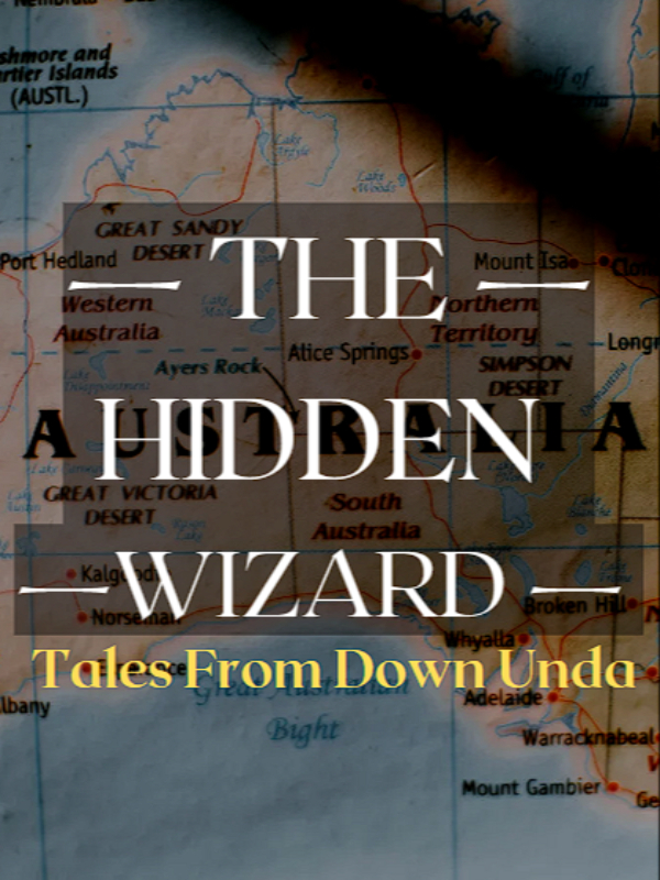 The Hidden Wizard: Tales From Down Unda