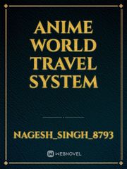 Anime world travel system Book