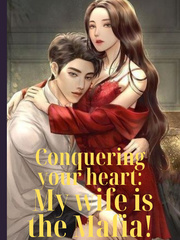 Conquering your heart:  My wife is the Mafia! Book