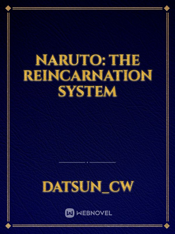 NARUTO: THE REINCARNATION SYSTEM Book