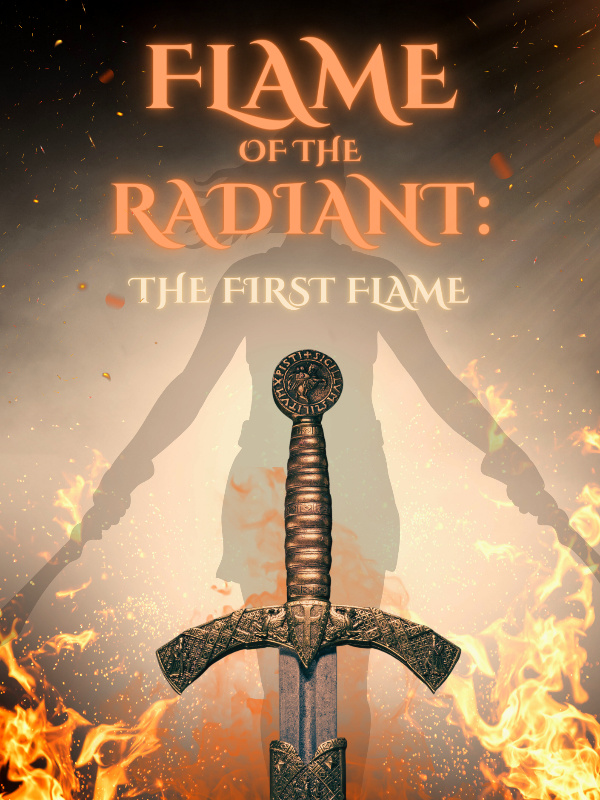 Flame Of The Radiant: The First Flame