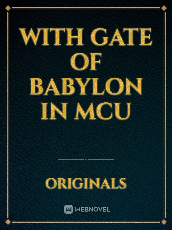 With Gate Of Babylon In MCU Book
