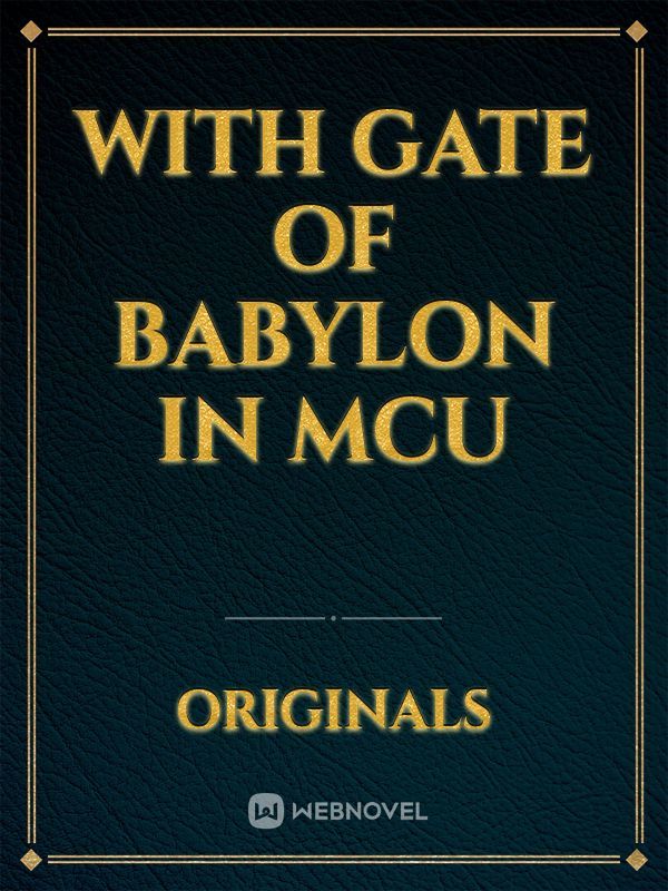 With Gate Of Babylon In MCU