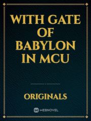 With Gate Of Babylon In MCU Book