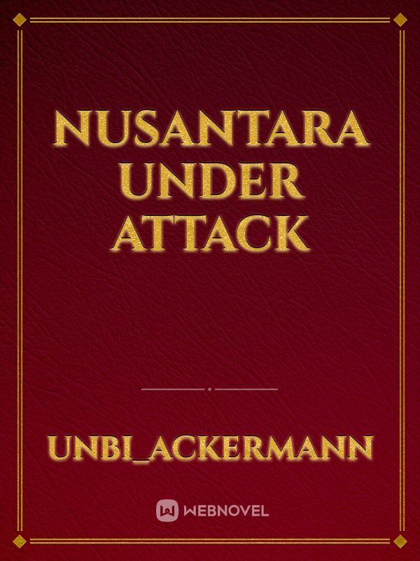 Nusantara Under Attack
