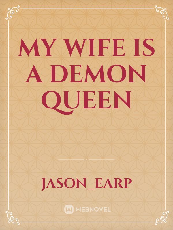 My wife is a Demon Queen