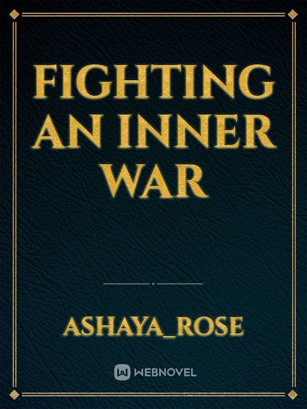 Fighting An Inner War