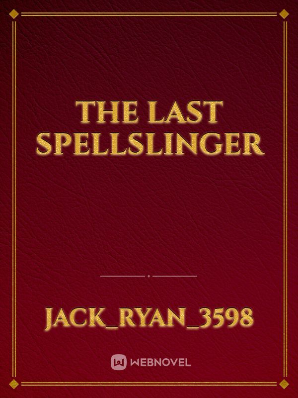 The Last Spellslinger