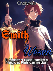 Smith and Wesen: A Modern Blacksmith's Magical Reincarnation Book
