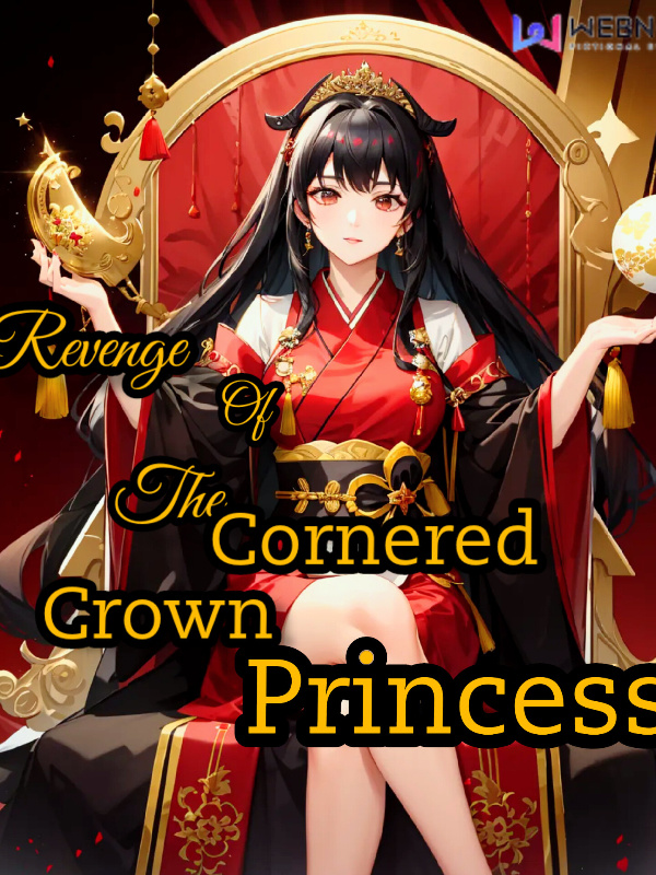 Revenge of the cornered crown princess