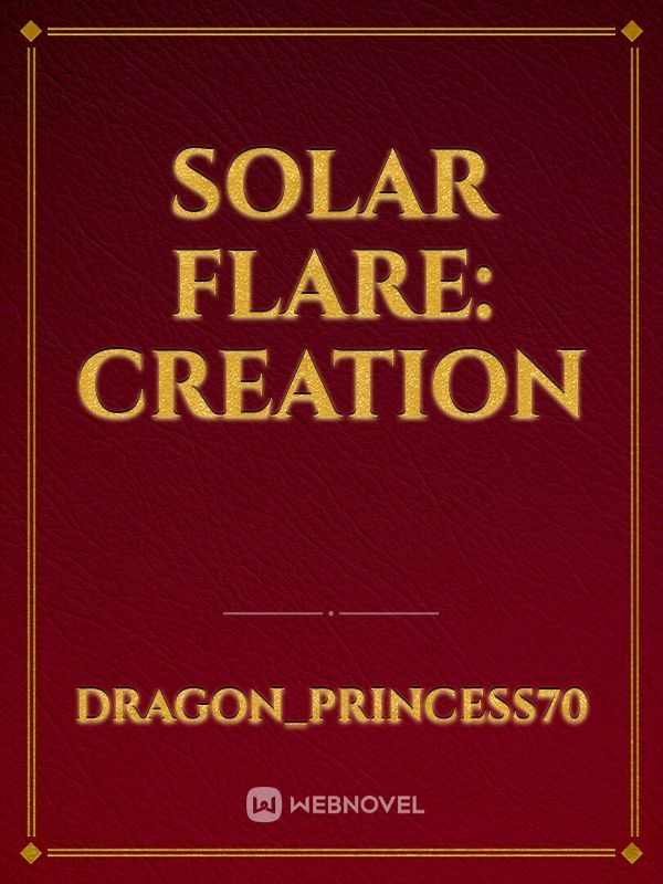 Solar Flare: Creation