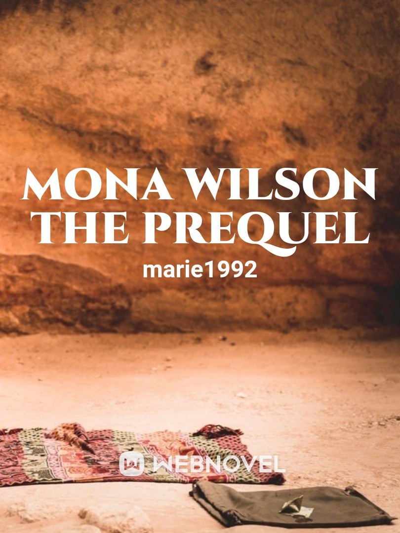 Mona Wilson the Prequel