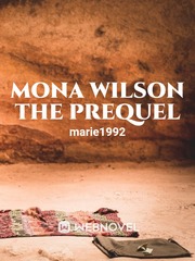 Mona Wilson the Prequel Book