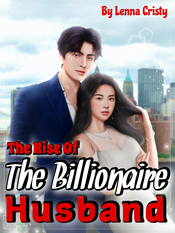 The Rise Of The Billionaire Husband
