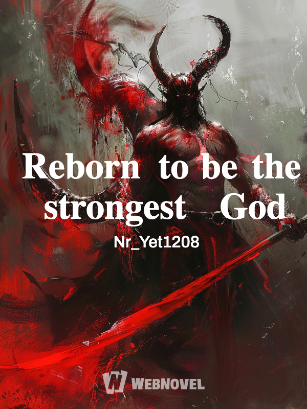 Reborn to be the strongest God