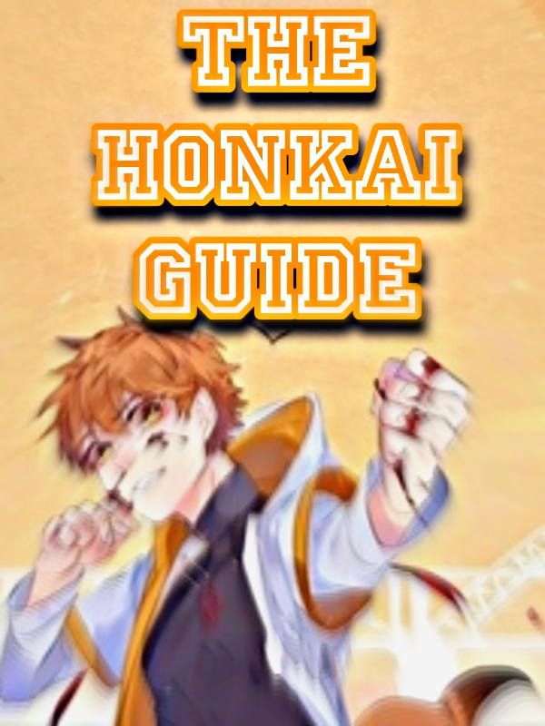 The Honkai Guide