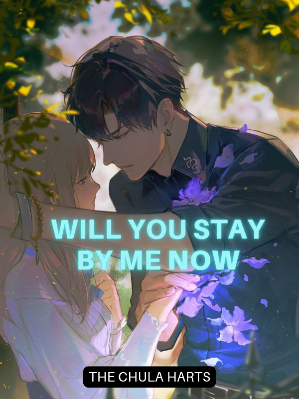 Will You Stay By Me Now?