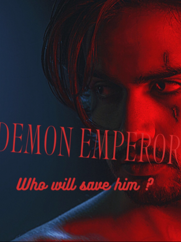 Demon Emperor (who will save him?) Book