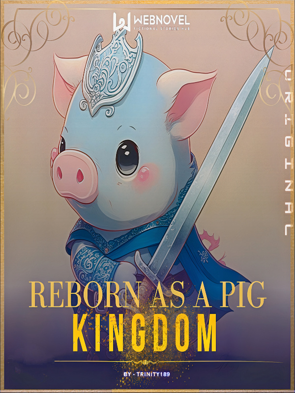 Reborn as a Pig: Kingdom
