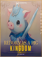 Reborn as a Pig: Kingdom Book