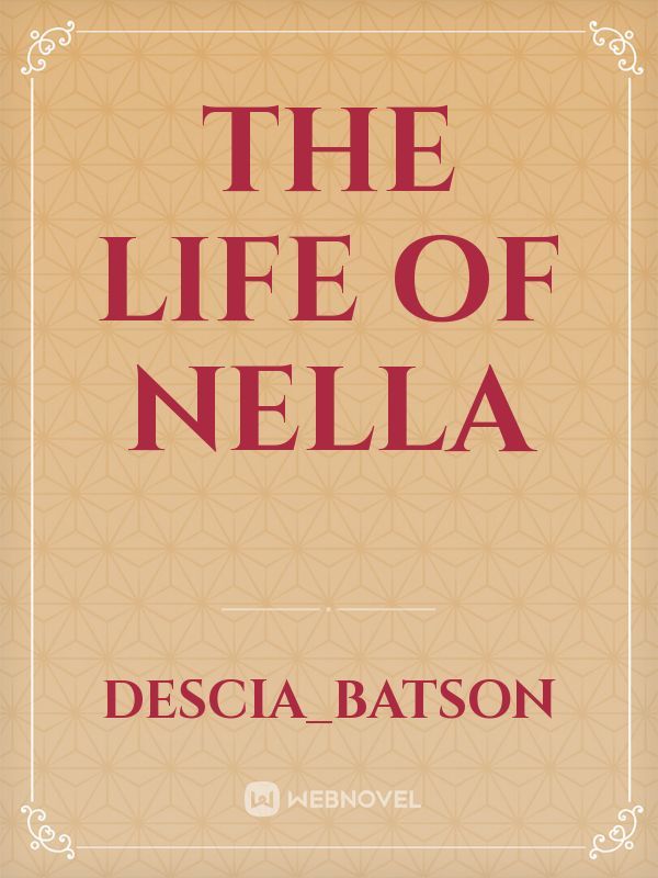 The life of Nella