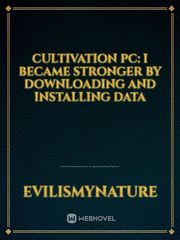 Cultivation PC: I Became Stronger By Downloading and Installing Data Book