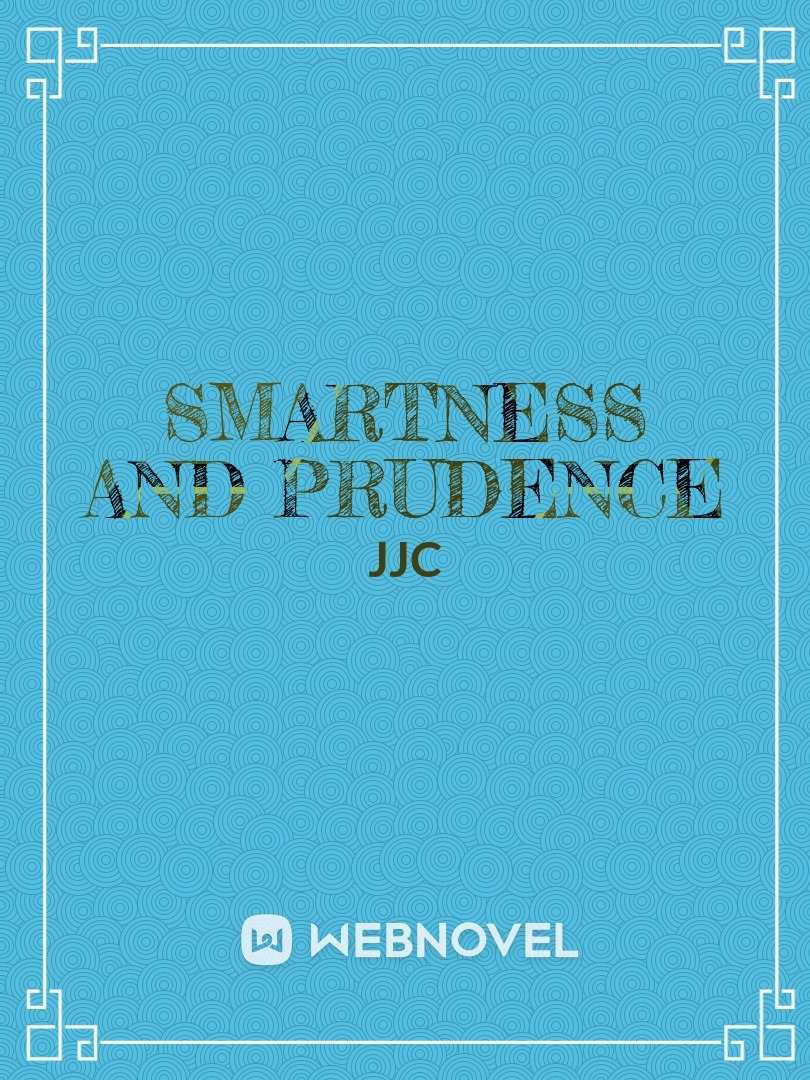 Smartness And Prudence