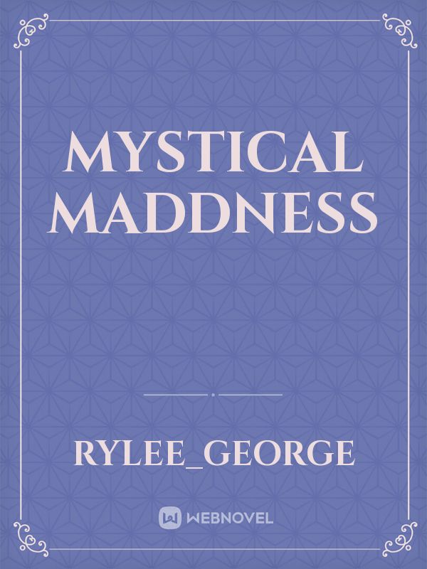Mystical Maddness Book