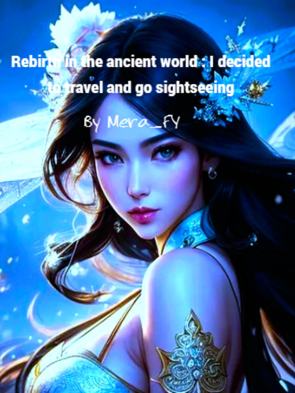 Rebirth in the ancient world : I decided to travel and go sightseeing Book