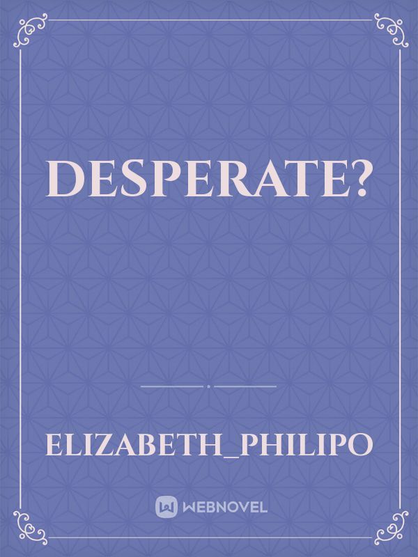 Desperate? Book