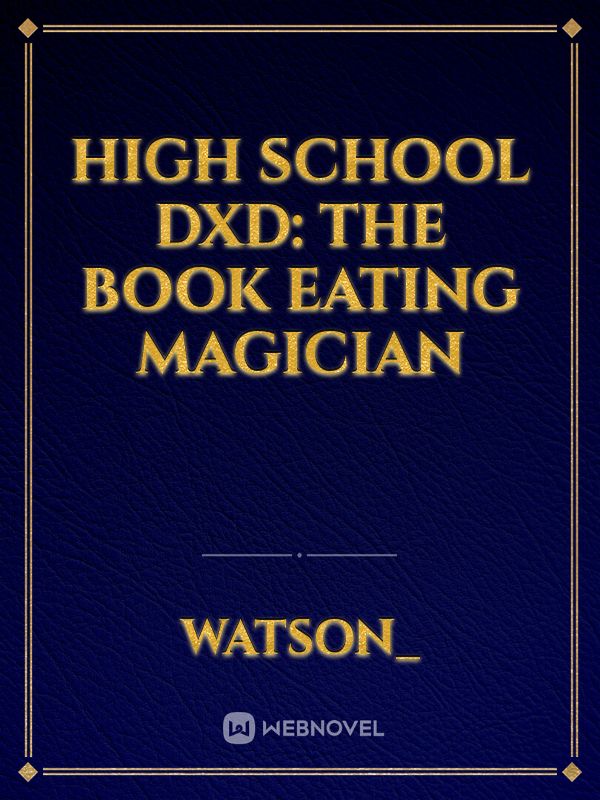 High School DxD: The Book Eating Magician