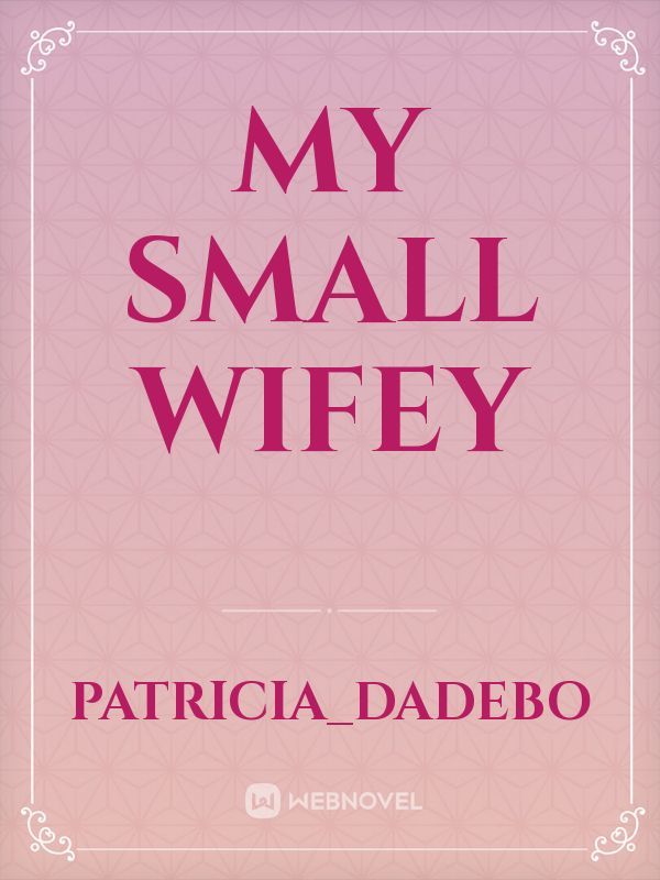 My small wifey Book